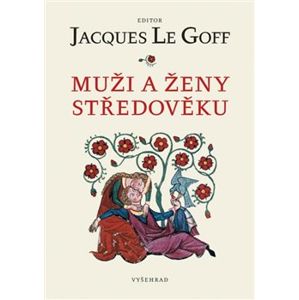 Muži a ženy středověku - Jacques Le Goff