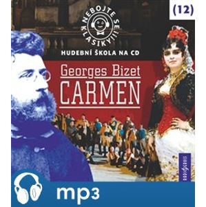 Nebojte se klasiky! Carmen, mp3 - Georges Bizet