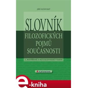 Slovník filozofických pojmů současnosti - Jiří Olšovský e-kniha