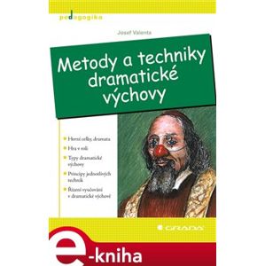Metody a techniky dramatické výchovy - Josef Valenta e-kniha
