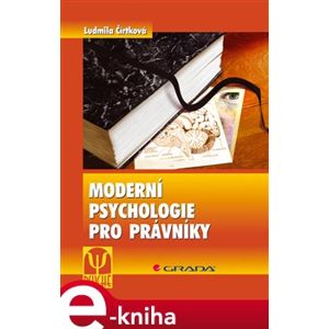 Moderní psychologie pro právníky. Domácí násilí, stalking, predikce násilí - Ludmila Čírtková e-kniha