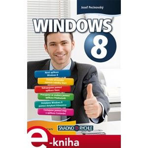 Windows 8. Snadno a rychle - Josef Pecinovský e-kniha