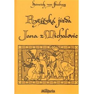 Rytířská jízda Jana z Michalovic - Heinrich von Freiberg