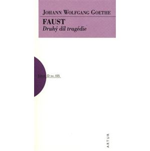 Faust - 2. díl - Johann Wolfgang Goethe
