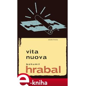 Vita nuova - Bohumil Hrabal e-kniha