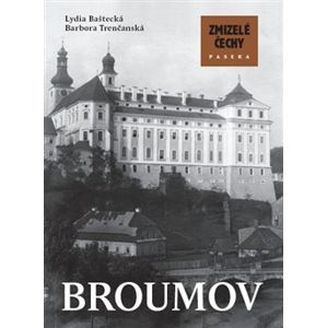 Zmizelé Čechy-Broumov - Barbora Trenčanská, Lydia Baštecká