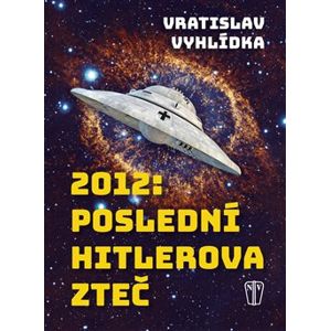 2012: Poslední Hitlerova zteč - Vratislav Vyhlídka