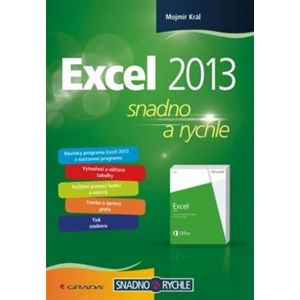 Excel 2013 snadno a rychle - Mojmír Král