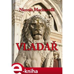 Vladař - Niccolo Machiavelli e-kniha