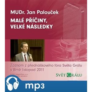 Malé příčiny, velké následky, mp3 - Jan Palouček