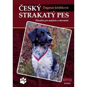 Český strakatý pes. Příručka pro majitele a chovatele - Dagmar Jeřábková