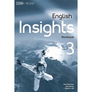 English Insights 3 Workbook - David A. Hill, J. Bailey, P. Dummett