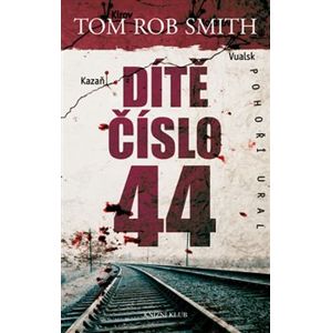 Dítě číslo 44 - Tom Rob Smith