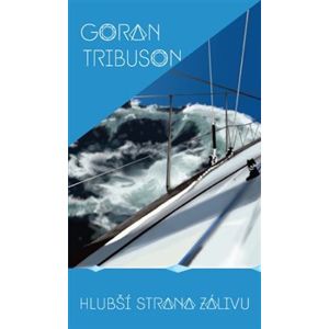 Hlubší strana zálivu - Goran Tribuson