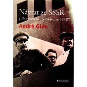 Návrat ze SSSR. a Poopravení „Návratu ze SSSR“ - André Gide