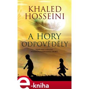 A hory odpověděly - Khaled Hosseini e-kniha