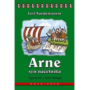 Arne, syn náčelníka. Vyprávění z časů vikingů - Leif Nordenstorm