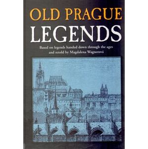 Old Prague Legends - Magdalena Wagnerová