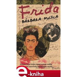 Frida - Bárbara Mujica e-kniha