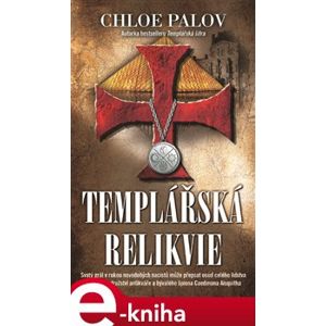 Templářská relikvie - Chloe Palov e-kniha