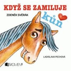 Když se zamiluje kůň - Zdeněk Svěrák