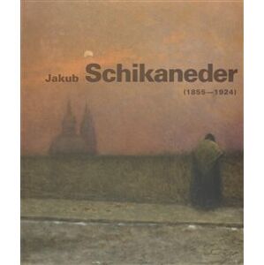 Jakub Schikaneder /1855-1924/