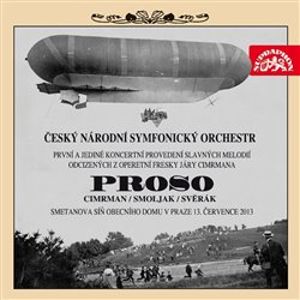 Proso. Český národní symfonický orchestr, CD - Ladislav Smoljak, Zdeněk Svěrák