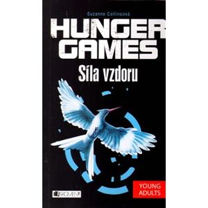 Síla vzdoru. Hunger Games 3. - Suzanne Collins