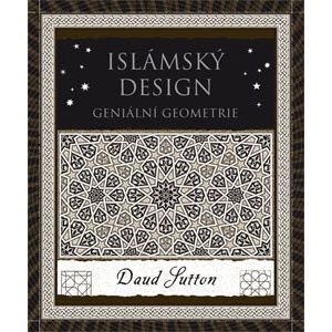 Islámský design. Geniální geometrie - Daud Sutton