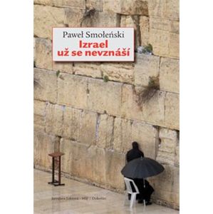 Izrael už se nevznáší - Paweł Smoleński
