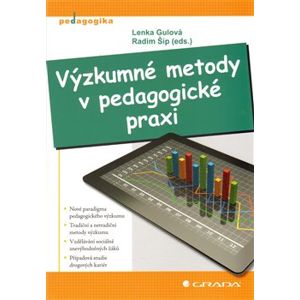 Výzkumné metody v pedagogické praxi - Lenka Gulová, Radim Šíp
