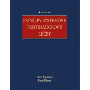 Principy systémové protinádorové léčby - Pavel Klener, Pavel Klener jr.