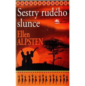 Sestry rudého slunce - Ellen Alpstein