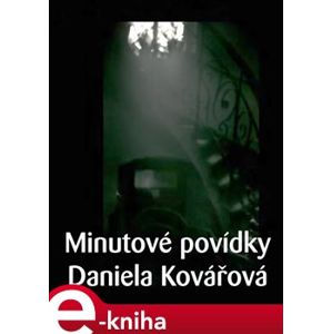 Minutové povídky - Daniela Kovářová e-kniha
