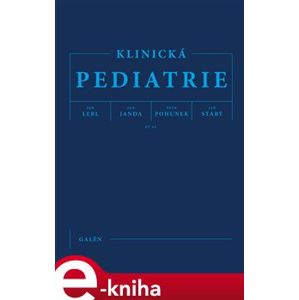 Klinická pediatrie - Jan Janda, Petr Pohunek, Jan Lebl, Jan Starý e-kniha