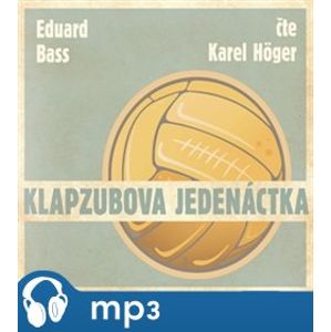 Klapzubova jedenáctka, mp3 - Eduard Bass
