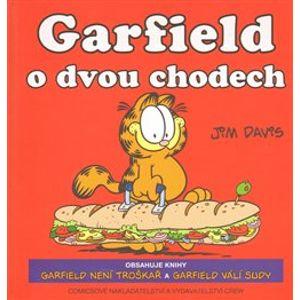 Garfield o dvou chodech. Garfield není troškař (č. 9) a Garfield válí sudy (č. 10) - Jim Davis