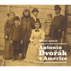 Antonín Dvořák v Americe, CD - Zdeněk Mahler