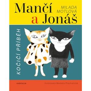 Mančí a Jonáš: Kočičí příběh - Milada Motlová