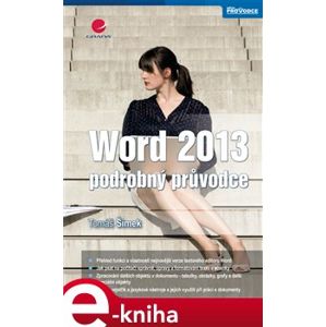 Word 2013. podrobný průvodce - Tomáš Šimek e-kniha
