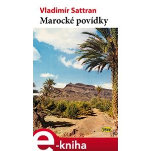 Marocké povídky - Vladimír Sattran e-kniha
