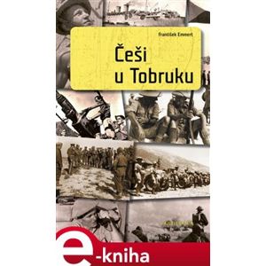 Češi u Tobruku - František Emmert e-kniha