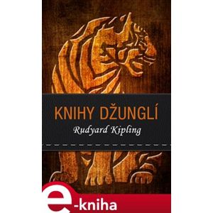 Knihy džunglí - Rudyard Kipling e-kniha