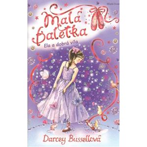 Malá baletka - Ela a dobrá víla - Darcey Bussellová