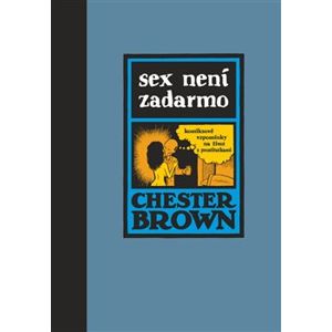 Sex není zadarmo - Chester Brown