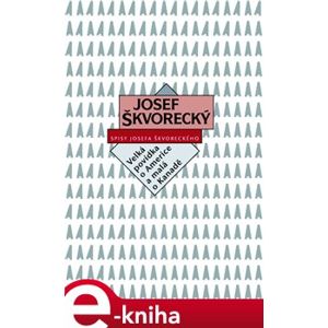 Velká povídka o Americe a malá o Kanadě - Josef Škvorecký
