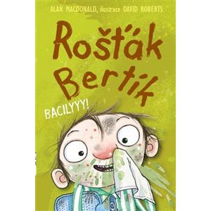 Rošťák Bertík – Bacilyyy! - Alan MacDonald