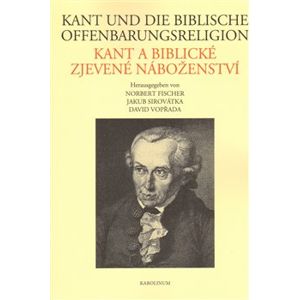 Kant und die biblische Offenbarungsreligion / Kant a biblické zjevené náboženství