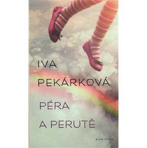 Péra a perutě - Iva Pekárková