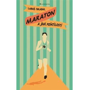 Maraton a jiné pošetilosti - Luboš Brabec